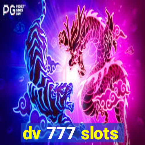 dv 777 slots